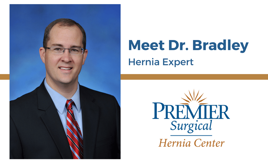 Meet Dr. Bradley – Premier Hernia Expert